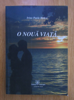 Anticariat: Irina Paula Bodea - O noua viata