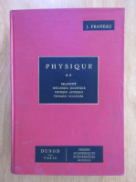 Jacques Franeau - Physique (volumul 2)