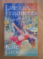 Anticariat: Kate Gross - Late Fragments
