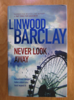 Anticariat: Linwood Barclay - Never Look Away