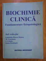 Luminita Plesca-Manea - Biochimie clinica. Fundamentare fiziopatologica