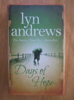 Anticariat: Lyn Andrews - Days of Hope