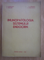 M. Bistriceanu - Imunopatologia sistemului endocrin