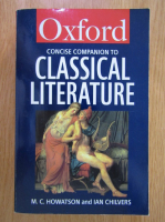 M. C. Howatson - Oxford. Concise Companion to Classical Literature
