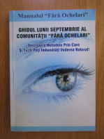 Manualul fara ochelari. Ghidul lumii septembrie al comunitatii fara ochelari