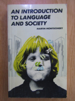 Anticariat: Martin Montgomery - An Introduction to Language and Society