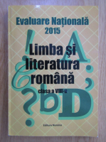 Anticariat: Monica Halaszi - Evaluare Nationala 2015. Limba si literatura romana. Clasa a VIII-a