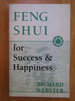 Richard Webster - Feng Shui for Succes and Happiness
