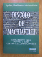 Roger Fisher - Dincolo de Machiavelli