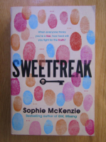 Anticariat: Sophie McKenzie - Sweetfreak