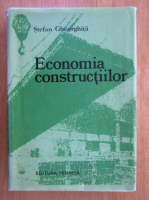 Anticariat: Stefan Gheorghita - Economia constructiilor