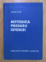 Tatiana Gafar - Metodica predarii istoriei