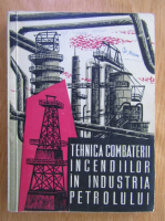 Tehnica combaterii incendiilor in industria petrolului