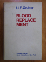 U. F. Gruber - Blood Replacement