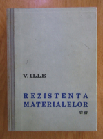V. Ille - Rezistenta materialelor (volumul 2)