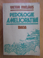 Victor Miclaus - Pedologie ameliorativa
