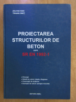 Zoltan Kiss - Proiectarea structurilor de beton dupa SR EN 1992-1