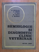 A. Nicolau - Semiologie si diagnostic clinic veterinar
