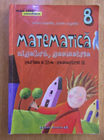 Anton Negrila - Matematica. Algebra, geometrie. Clasa a VIII-a (volumul 2)
