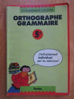 B. Desfosses - Orthographe grammaire 5e