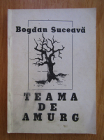 Anticariat: Bogdan Suceava - Teama de amurg