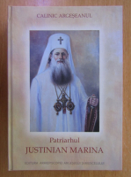 Calinic Argeseanul - Patriarhul Justinian Marina. Album