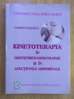 Carmen Busneag - Kinetoterapia in obstetrico-ginecologie si in afectiunile abdominale