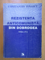 Constantin Ionascu - Rezistenta anticomunista din Dobrogea