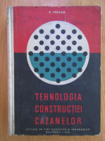 Constantin Iordan - Tehnologia constructiei cazanelor