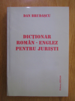 Dan Brudascu - Dictionar roman-englez pentru juristi