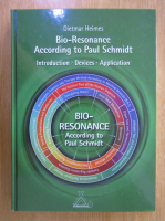 Dietmar Heimes - Bio-Resonance According to Paul Schmid