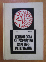 George Popa - Tehnologia si expertiza sanitar-veterinara
