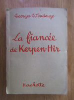 Georges G. Toudouze - La fiancee de Kerpen-Hir