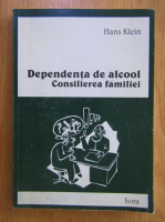 Hans Klein - Dependenta de alcool. Consilierea familiei