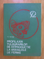 Anticariat: Ion Boitor - Profilaxia tulburarii de reproductie la animalele de ferma