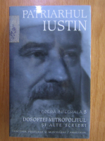 Iustin Moisescu - Opera integrala, volumul 5. Dosoftei Mitropolitul si alte scrieri