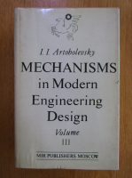Ivan I. Artobolevsky - Mechanisms in Modern Engineering Design (volumul 3)