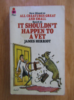 James Herriot - It Shouldn't Happen to a Vet