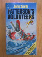 Anticariat: John Smith - Patterson's Volunteers