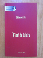 Liliana Albu - Flori de iubire