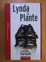 Anticariat: Lynda la Plante - Secrete ingropate