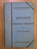 Anticariat: M. F. Leonard - Physique mecanique and attraction