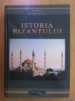 Maria Georgescu - Istoria Bizantului