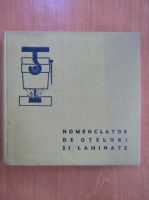 Nomenclator de oteluri si laminate