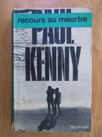 Anticariat: Paul Kenny - Recours au Meutre