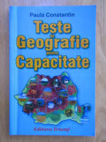 Paula Constantin - Teste de geografie pentru capacitate