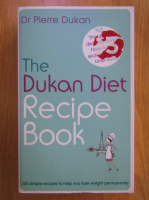 Pierre Dukan - The Dukan Diet. Recipe Book