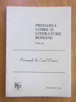 Predarea limbii si literaturii romane (volumul 10)