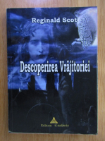 Reginald Scot - Descoperirea vrajitoarei