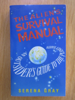 Anticariat: Serena Gray - The Alien's Survival Manual